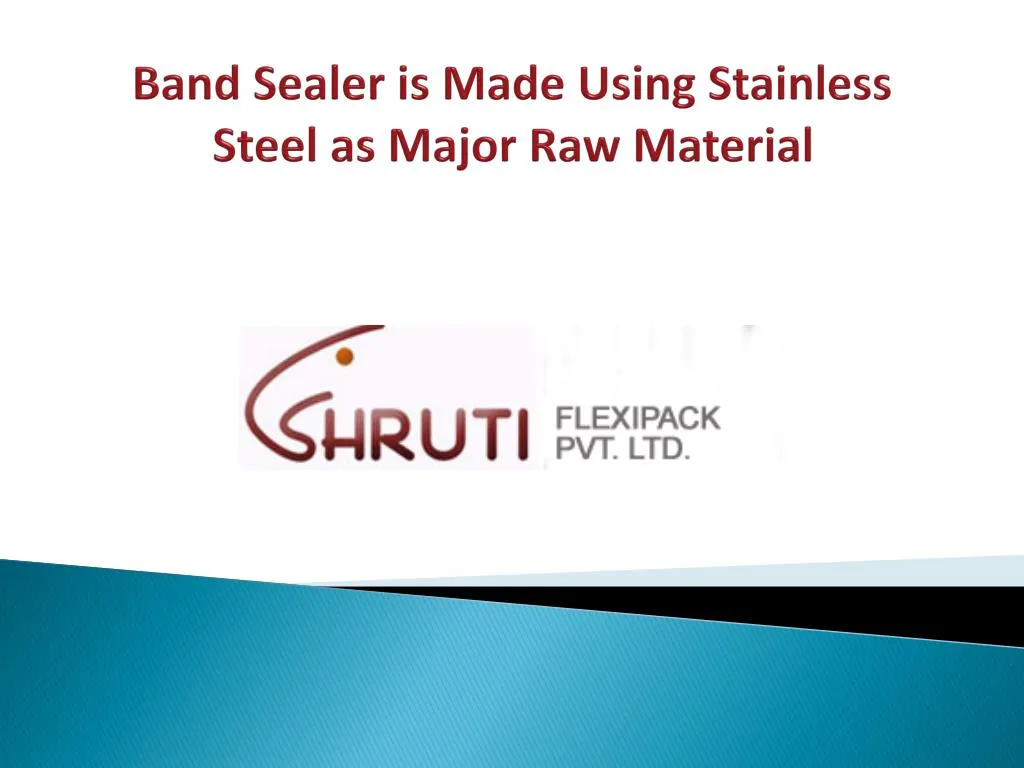 band sealer is made using stainless steel as major raw material