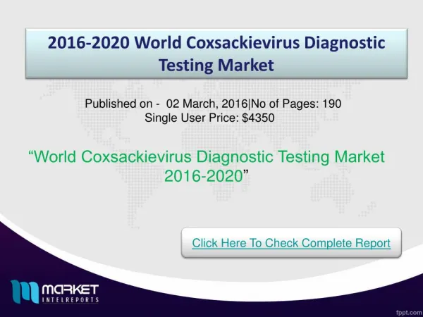 2016-2020 World Coxsackievirus Diagnostic Testing Market: Country Volume and Sales Segment Forecasts