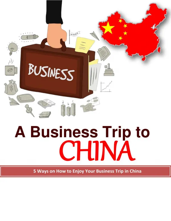 China Business Trip? Learn How to Enjoy Your Trip