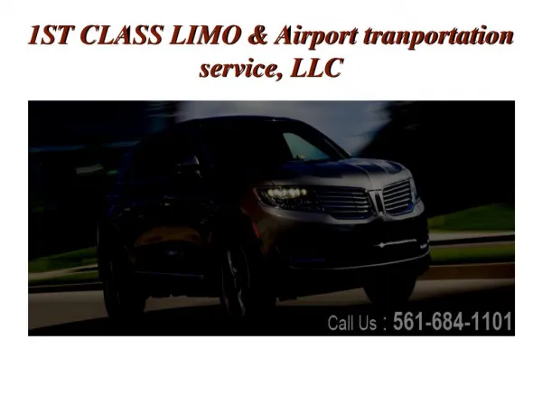 Limo, SUV, Town Car Transportation and Air Port Car Service West Palm Beach FL