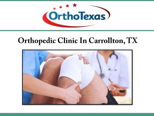 Orthopedic Clinic In Carrollton, TX