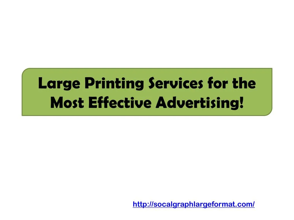 large printing services for the most effective advertising