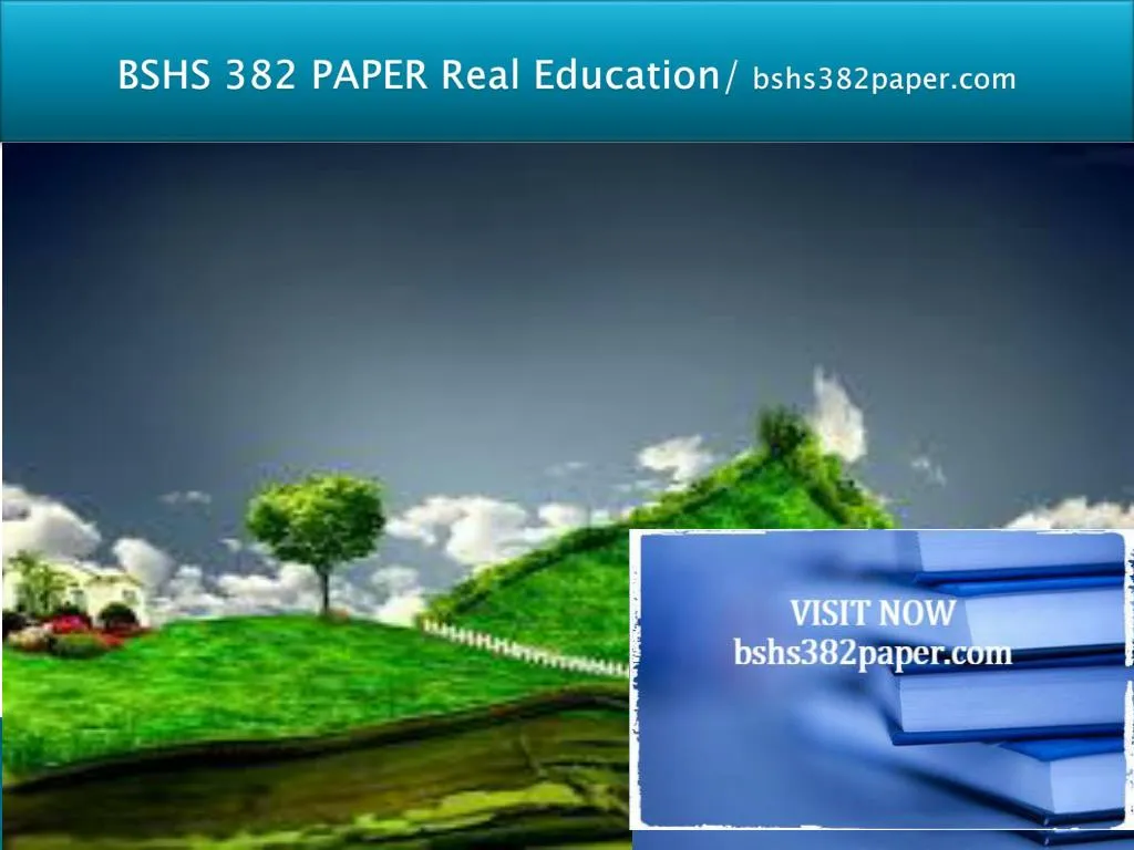 bshs 382 paper real education bshs382paper com