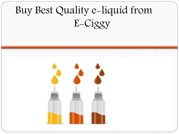 Buy Best Quality e-liquid from E-Ciggy