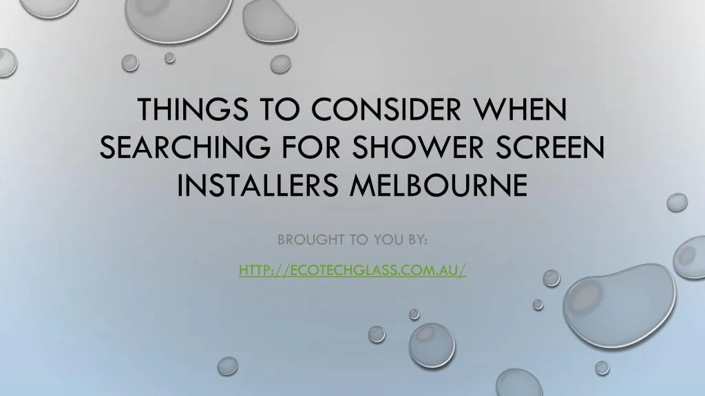 things to consider when searching for shower screen installers melbourne