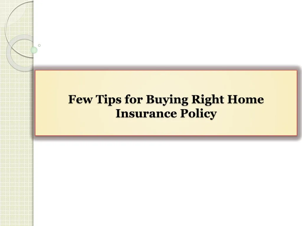 few tips for buying right home insurance policy
