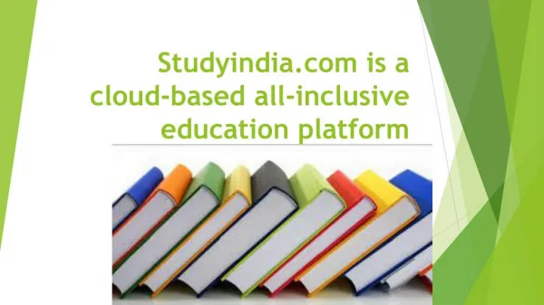 Studyindia.com is a cloud-based all-inclusive education platform