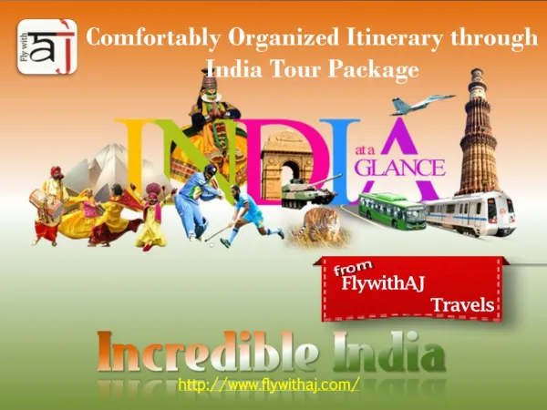 Comfortably Organized Itinerary through India Tour Package at FlywithAJ Travels