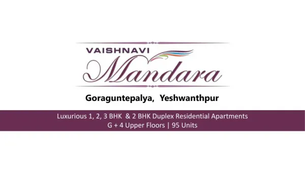 Vaishnavi Mandara is the recent project presented by Vaishnavi Group at Yeshwantpur, of Bangalore City.