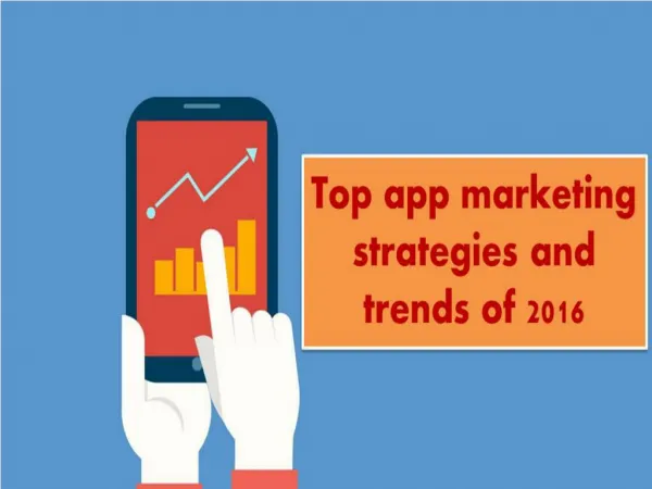 Learn the Latest App Marketing Strategies and Trends of 2016