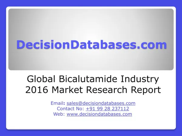 Global Bicalutamide Industry: Market research, Company Assessment and Industry Analysis 2016