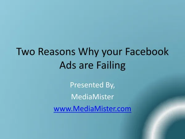 Two Reasons Why your Facebook Ads are Failing