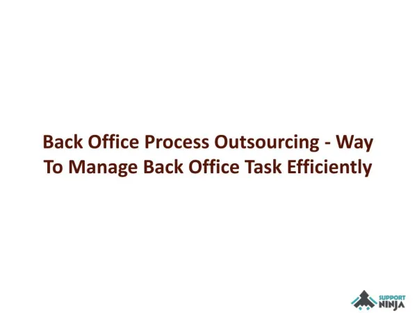 Back Office Process Outsourcing - Way To Manage Back Office Task Efficiently