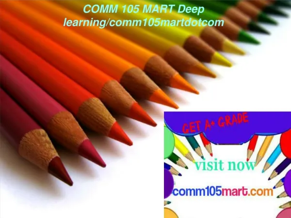 COMM 105 MART Deep learning/comm105martdotcom