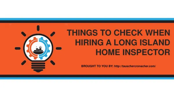 THINGS TO CHECK WHEN HIRING A LONG ISLAND HOME INSPECTOR