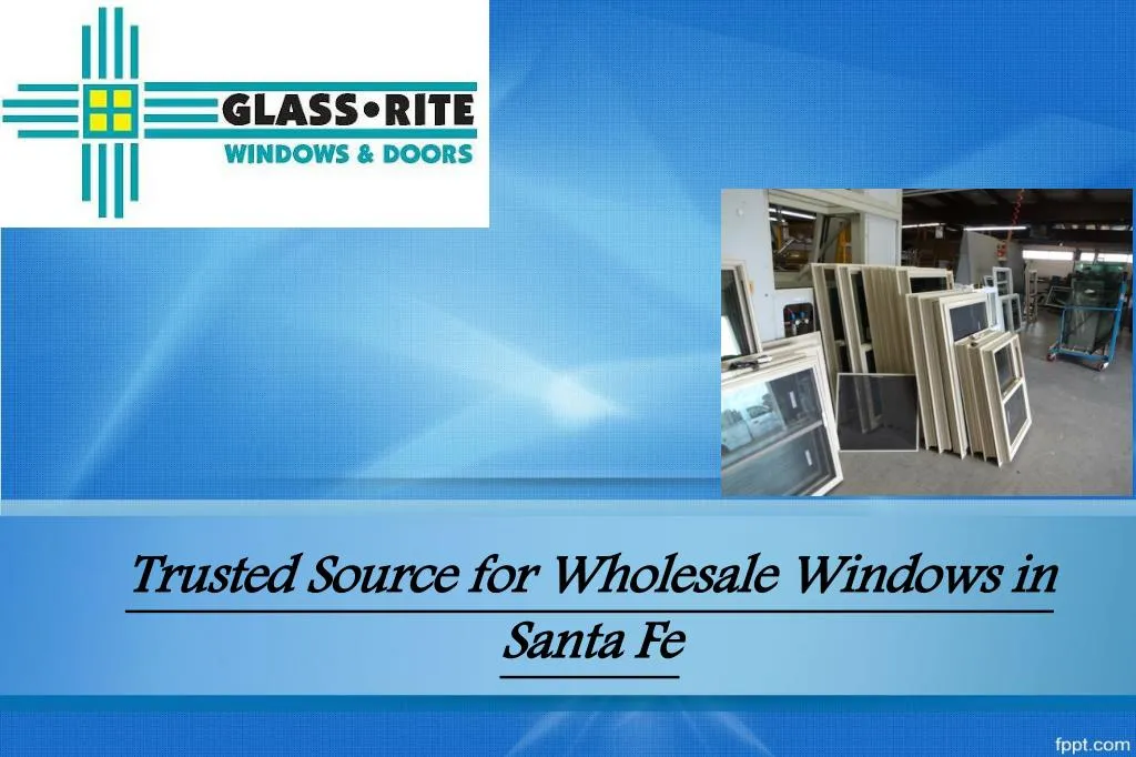 trusted source for wholesale windows in santa fe
