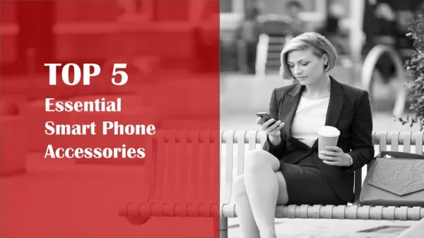 Top 5 Essential Smart Phone Accessories