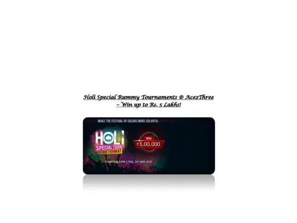 Holi Special Rummy Tournament on 24th March 2016 @ Ace2Three