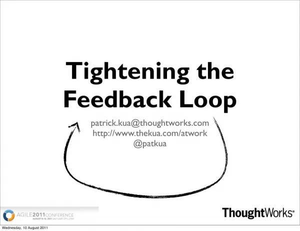 Tightening the Feedback Loop (Agile 2011)