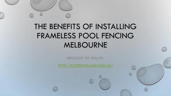 The Benefits Of Installing Frameless Pool Fencing Melbourne