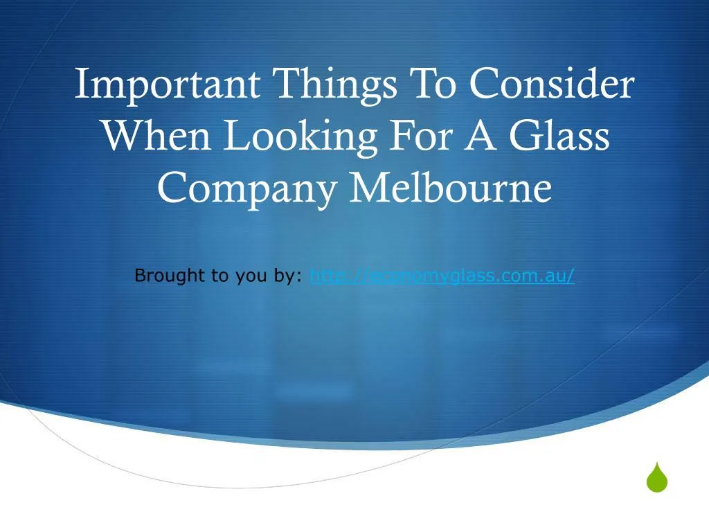 important things to consider when looking for a glass company melbourne