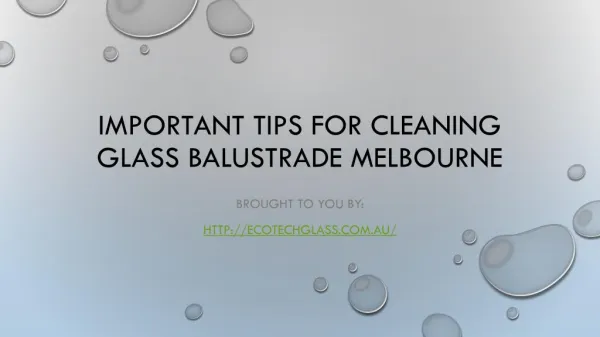 Important Tips For Cleaning Glass Balustrade Melbourne