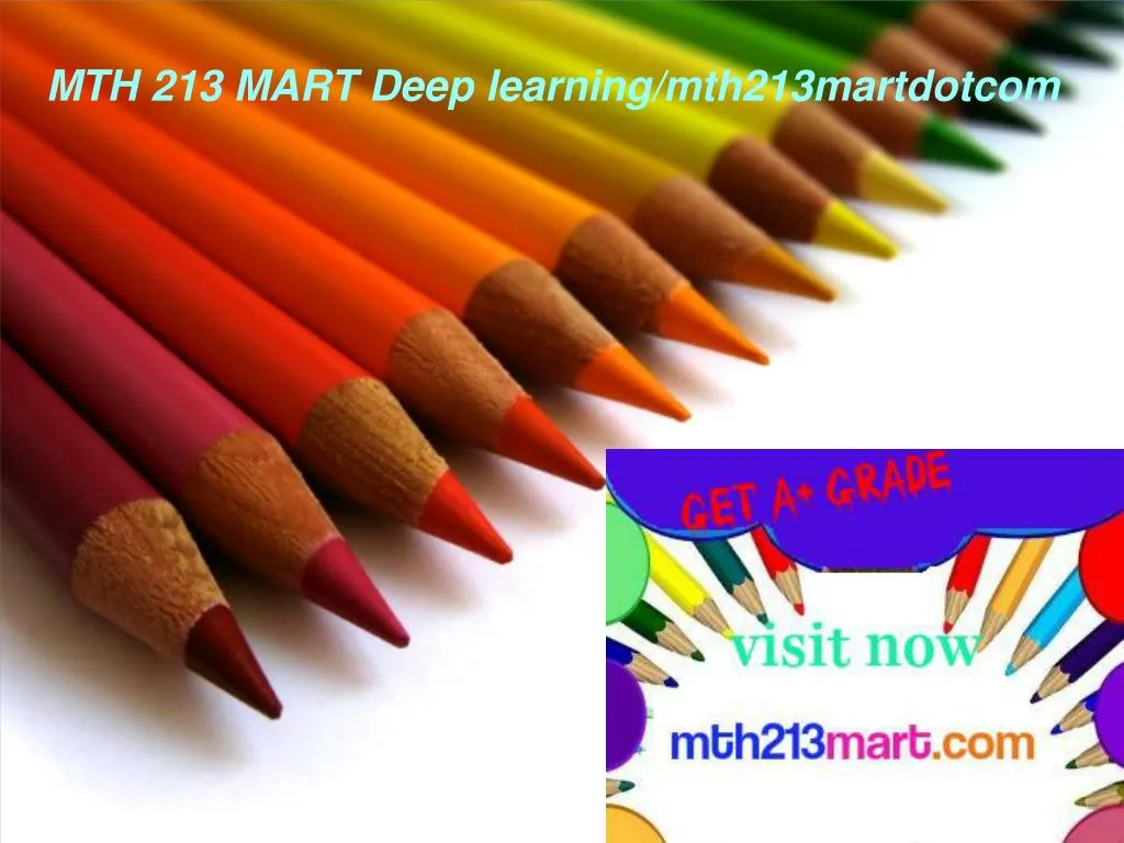 mth 213 mart deep learning mth213martdotcom
