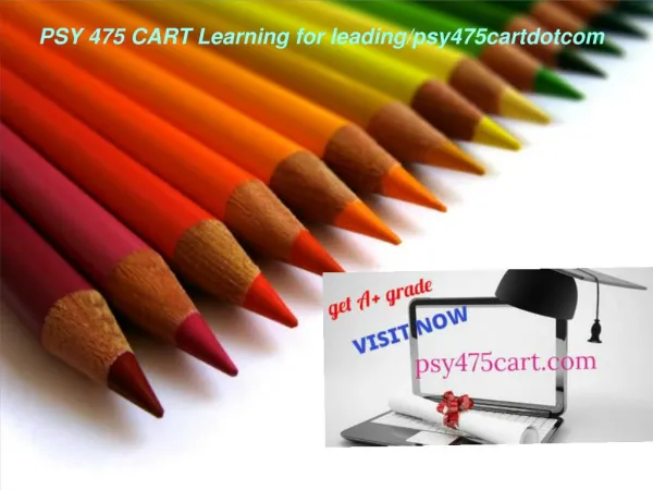 PSY 475 CART Learning for leading/psy475cartdotcom