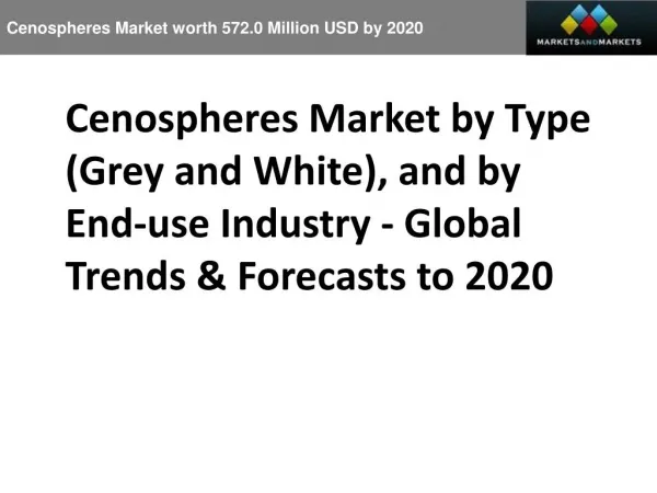 Cenospheres Market worth 572.0 Million USD by 2020