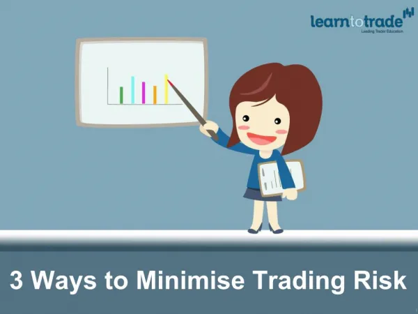 3 Ways to Minimise Trading Risk