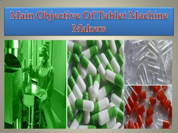 Main Objective Of Tablet Machine Makers