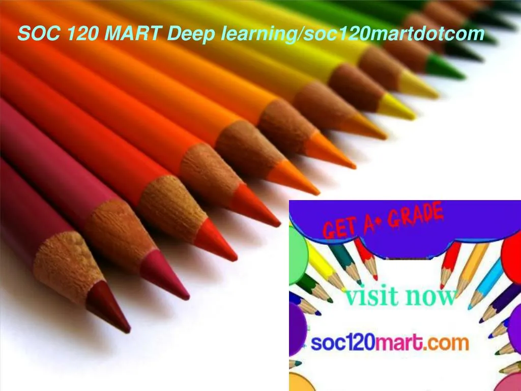 soc 120 mart deep learning soc120martdotcom