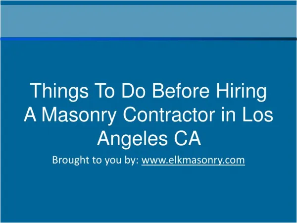 Things To Do Before Hiring A Masonry Contractor in Los Angeles CA