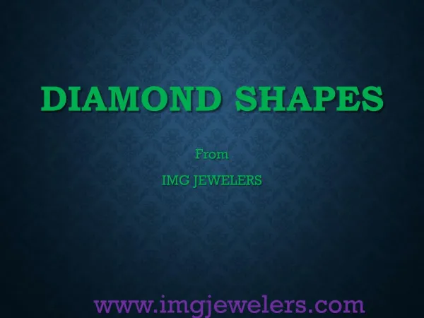 Shapes of Diamond