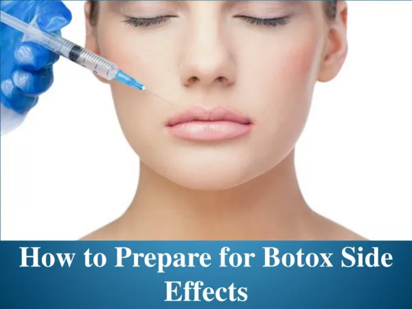 Advanced Dermatology Reviews - How to Prepare for Botox Side Effects