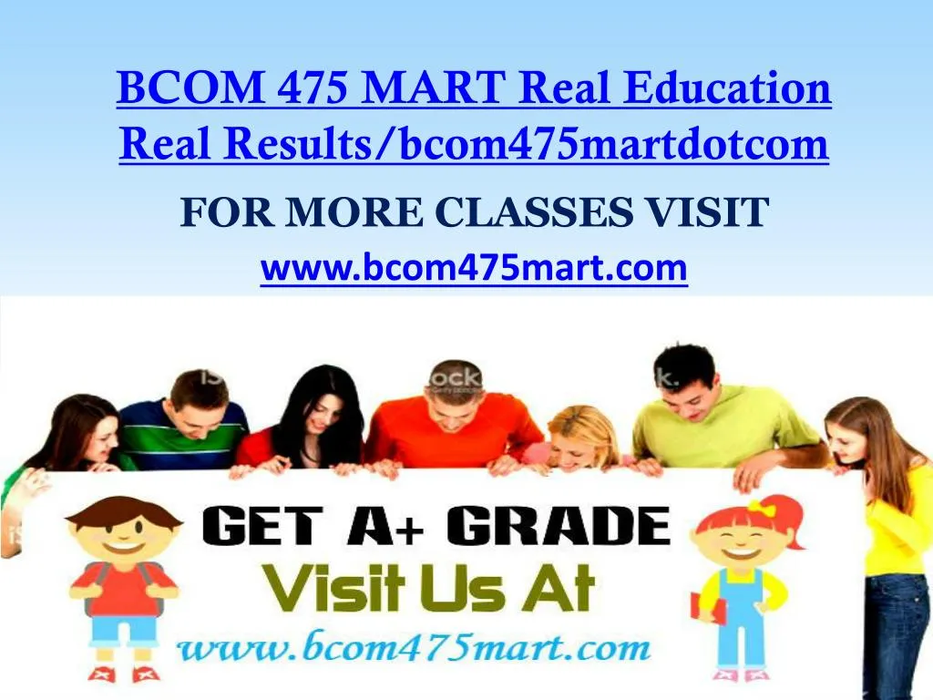 bcom 475 mart real education real results bcom475martdotcom