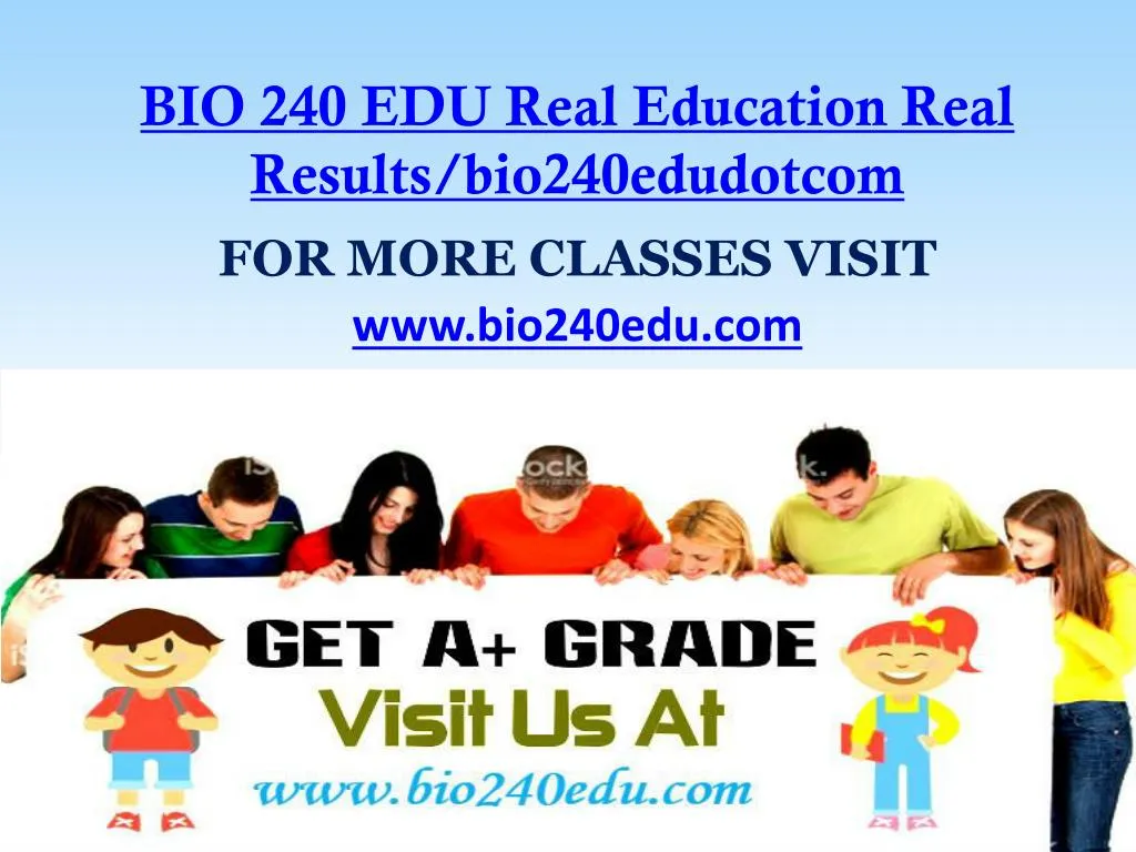 bio 240 edu real education real results bio240edudotcom