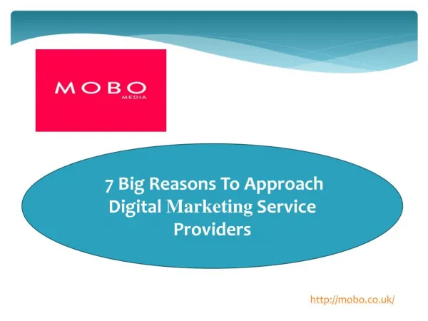 7 Big Reasons To Approach Digital Marketing Service Providers
