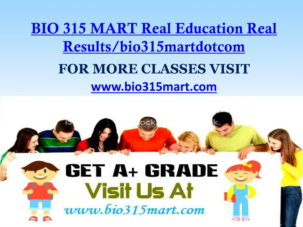 bio 315 mart real education real results bio315martdotcom