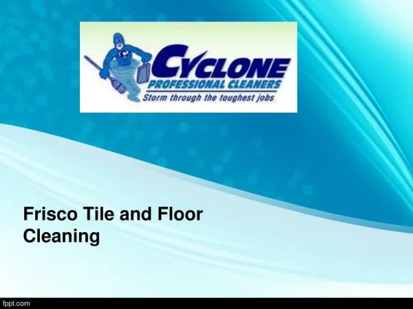 Frisco Tile and Floor Cleaning