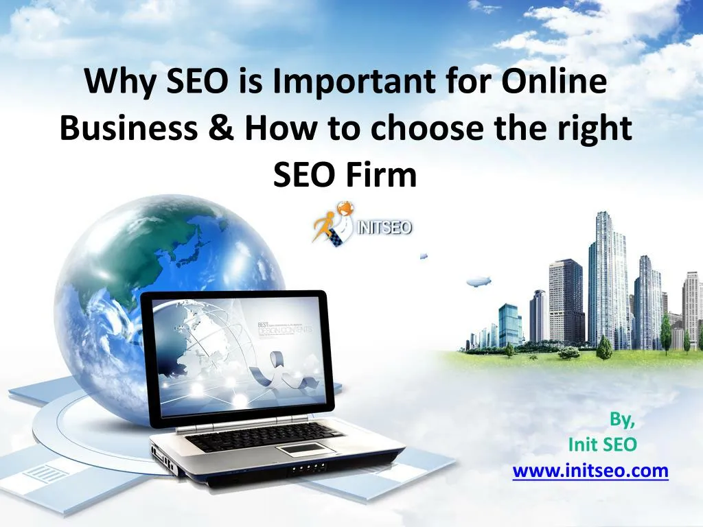 why seo is important for online business how to choose the right seo firm
