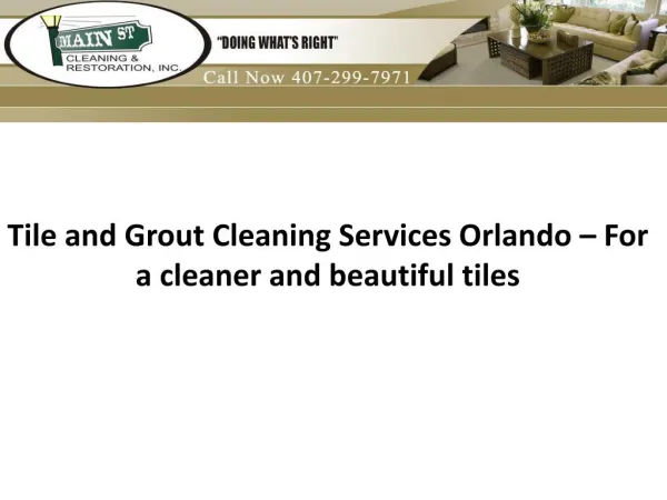 Tile and Grout Cleaning Services Orlando – For a cleaner and beautiful tiles