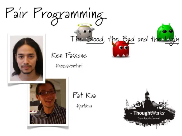 Pair Programming: Good, Bad and Ugly