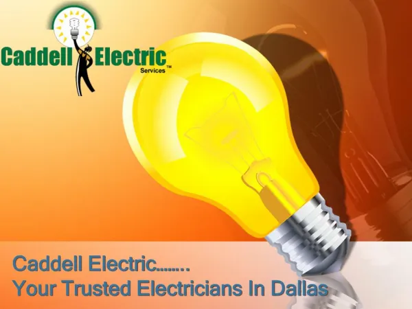 Caddell Electric……..Your Trusted Electricians In Dallas