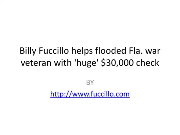 Billy Fuccillo had helped flooded Fla. war veteran with 'huge' $30,000 check