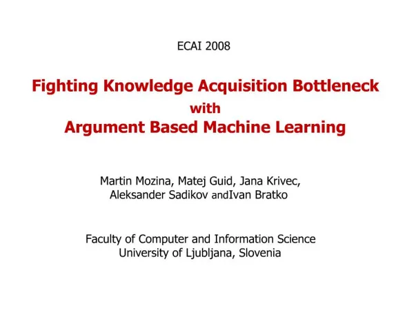 Fighting Knowledge Acquisition Bottleneck with Argument Based Machine Learning