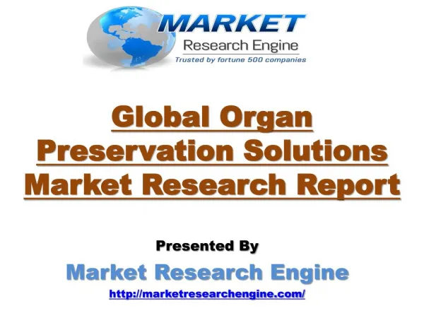 Global Organ Preservation Solutions Market is set to Grow at a CAGR of 15.9% from 2016 to 2023 – by Market Research Engi