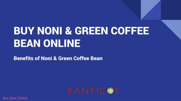 BUY NONI & GREEN COFFEE BEAN ONLINE