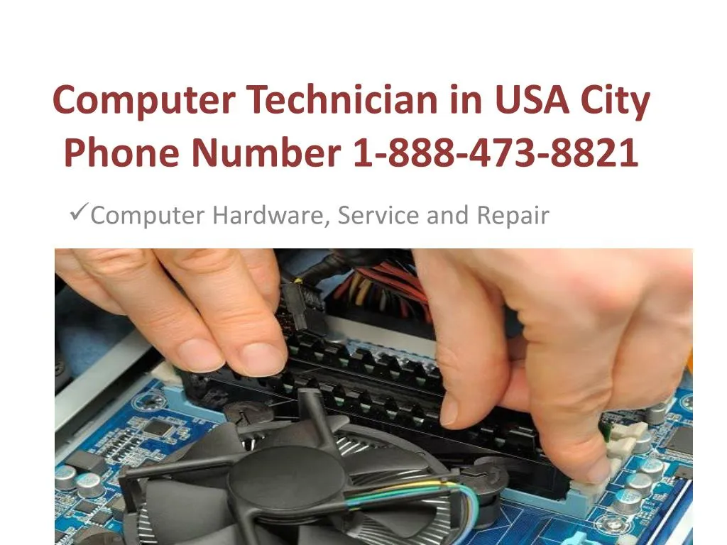 computer technician in usa city phone number 1 888 473 8821