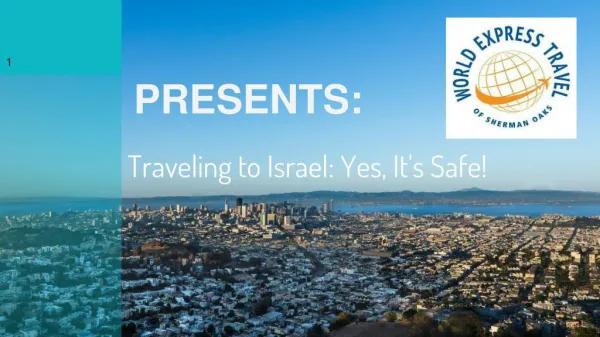 Traveling to Israel: Yes, It's Safe!